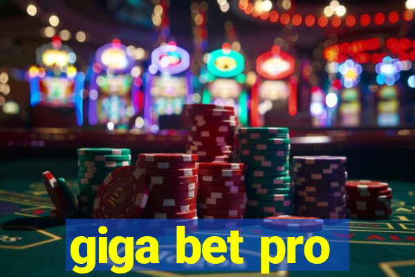 giga bet pro